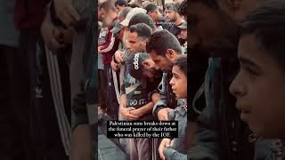 Palestinian sons break down at the funeral prayer of their father gaza palestine shorts [upl. by Annaili]