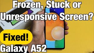 Galaxy A52 Frozen or Unresponsive Screen Cant Swipe FIXED [upl. by Tiduj907]