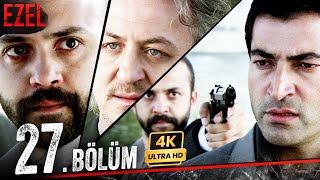 Ezel 27 Bölüm  Kimin Tarafındasın  4K Ultra HD [upl. by Quirk]