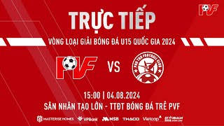 🔴 Trực tiếp U15 PHÚ THỌ vs U15 PVF  VÒNG LOẠI LƯỢT ĐI  GIẢI BÓNG ĐÁ U15 QUỐC GIA 2024 [upl. by Olen]