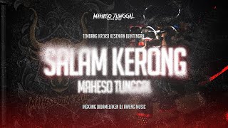 SALAM KERONG DJ BANTENGAN MAHESO TUNGGAL  SAKERA VERSI MBEROT  YANG DITUNGGU  DJ AWENG MUSIC [upl. by Alesandrini]