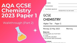 AQA GCSE Chemistry 2023 Paper 1 Walkthrough Part 2 [upl. by Aremus]