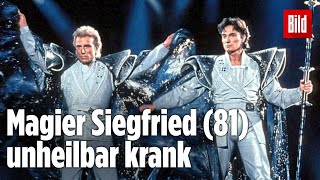 Krebs StarMagier Siegfried Fischbacher „Siegfried amp Roy“ ist todkrank [upl. by Aihtela535]