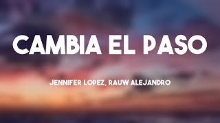 Cambia el Paso  Jennifer Lopez Rauw Alejandro Lyrics Video 🥂 [upl. by Hayidan]