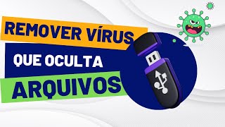 como REMOVER VÍRUS que OCULTA ARQUIVOS do SEU PENDRIVE 2024 [upl. by Roxi166]