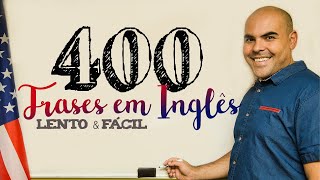 400 FRASES EM INGLÊS  INGLÊS LENTO E FÁCIL  perguntas em ingles para treinar conversação  CAMBLY [upl. by Enenej811]