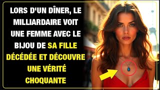 Lors dun dîner un milliardaire voit une femme avec le bijou de sa fille et découvre une vérité [upl. by Notsuoh]