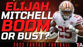 Elijah Mitchell Fantasy Football Outlook 2022  Boom or Bust RB2 [upl. by Nogaem]