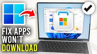 How To Fix Microsoft Store Wont Download Apps Or Games  Full Guide [upl. by Ikiv]