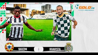 DIRETO  Varzim vs Boavista [upl. by Picker]