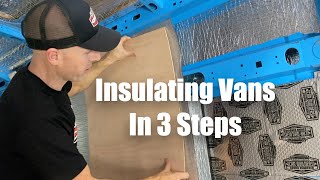 Insulating a Van These 3 Steps Are Crucial [upl. by Leler409]