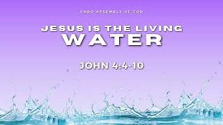 Jesus is the Living Water Pastor David Dietzel 10132024 [upl. by Rednasyl279]