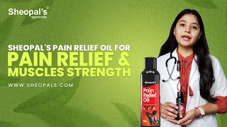 Sheopals Pain Relief Oil for Pain Relief amp Muscles Strength [upl. by Fillian723]