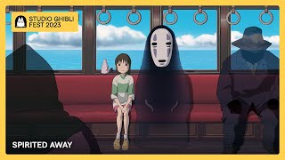 Ghibli Fest 2023  Spirited Away [upl. by Culbertson]