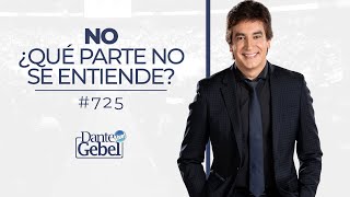 Dante Gebel 725  No ¿Qué parte no se entiende [upl. by Lellih]