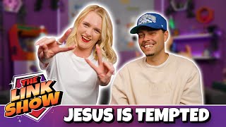 Jesus is Tempted  The Link Show [upl. by Kreager]