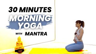 30 min Morning Yoga Flow with Mantra [upl. by Gnohc]