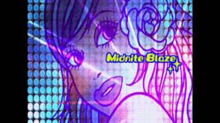 Midnite Blaze EXTENDED FOREVER [upl. by Orimar530]