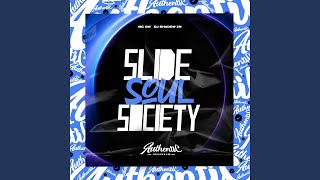 Slide Soul Society [upl. by Nylsoj]