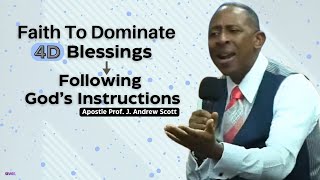 4D BlessingsFollowing Gods Instructions  Apostle Andrew Scott [upl. by Yrred]