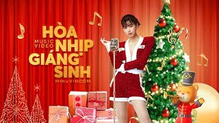 MIN x VINCOM  HOÀ NHỊP GIÁNG SINH  OFFICIAL MUSIC VIDEO [upl. by Nosredneh]