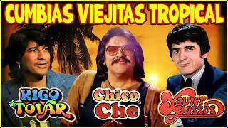 CUMBIAS VIEJITAS MIX ✨ CHICO CHE  RIGO TOVAR  FITO OLIVARES  XAVIER PASSOS  ACAPUILCO TROPICAL [upl. by Davey]