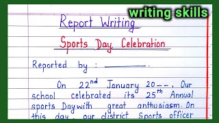 Report writing  sports day report writing in english Annual sports day celebration report [upl. by Yursa]