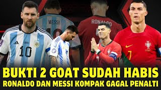 Berita Bola Terbaru Hari Ini Bukti 2 GOAT Sudah Habis Ronaldo dan Messi Kompak Gagal Penalti [upl. by Nairdna]