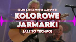 SOUND BASS x JANUSZ LASKOWSKI  KOLOROWE JARMARKI  ALE TO TECHNO [upl. by Gwenni]