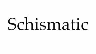 How to Pronounce Schismatic [upl. by Koeninger]