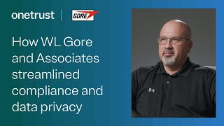 How WL Gore and Associates streamlined compliance and data privacy [upl. by Richers795]