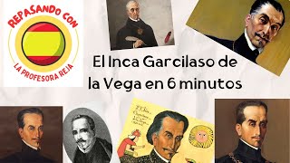 El Inca Garcilaso de la Vega en 6 minutos [upl. by Yevre439]