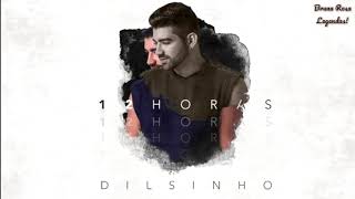 Dilsinho  12 Horas LETRA [upl. by Attenor]