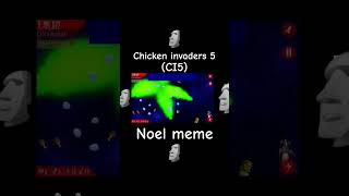 Chicken invaders 5 CI5 noel meme 🗿 [upl. by Anirahtak]