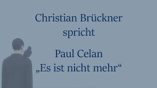 Paul Celan „Es ist nicht mehr“ [upl. by Otrebcire]