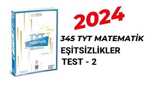 2024  345 TYT MATEMATİK SORU BANKASI ÇÖZÜMLERİ  EŞİTSİZLİKLER  TEST  2 [upl. by Nosnaj209]