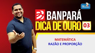 Dica 03 BANPARÁ  Matemática  Questões de Razão e Proporção  Allan Miranda [upl. by Whalen49]