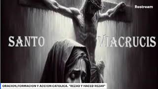 SANTO VIACRUCIS Viernes 18 Octubre 2024 [upl. by Nisse]