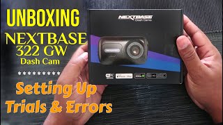 Nextbase Dashcam 322 GW  Unboxing and Errors [upl. by Shetrit203]