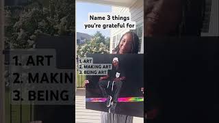 What are you grateful for gratitude ART love [upl. by Xam261]