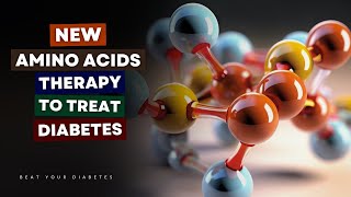 Breaking News This Amino Acid Therapy Is Used to Reverse Diabetes [upl. by Niles531]