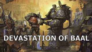 The Terrifying Devastation of Baal Unraveled  Warhammer 40K Lore [upl. by Auos891]