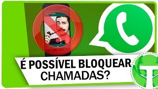 É possivel BLOQUEAR CHAMADAS no WhatsApp Descubra [upl. by Hael721]