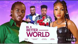 IN A BETTER WORLD NIGERIAN MOVIE Angel Unigwe Peter Komba Elo Godwin Enitan oluwole [upl. by Audun237]