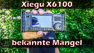 Xiegu X6100 Die bekannten Mängel [upl. by Airenahs]