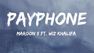 Maroon 5 Ft Wiz Khalifa  Payphone Lyrics [upl. by Isyak]