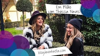 Rafaella  Em Milão com Thássia Naves [upl. by Drus266]