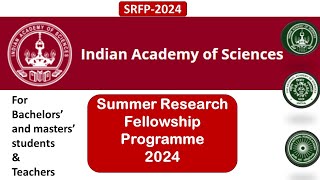 Indian Academy Of science Summer Research Fellowship programme SRFP 2024  Summer Internship 2023 [upl. by Dnumyar]