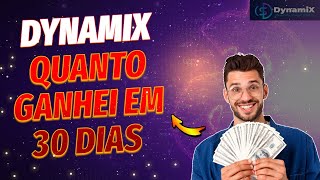 SCAM  DYNAMIX Quanto ganhei em 30 dias na DYNAMIX Prova de saque dynamix [upl. by Herrington]