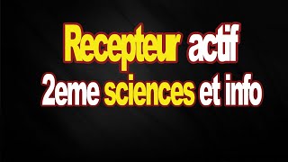 recepteur actif 2eme sciences et info [upl. by Kone516]